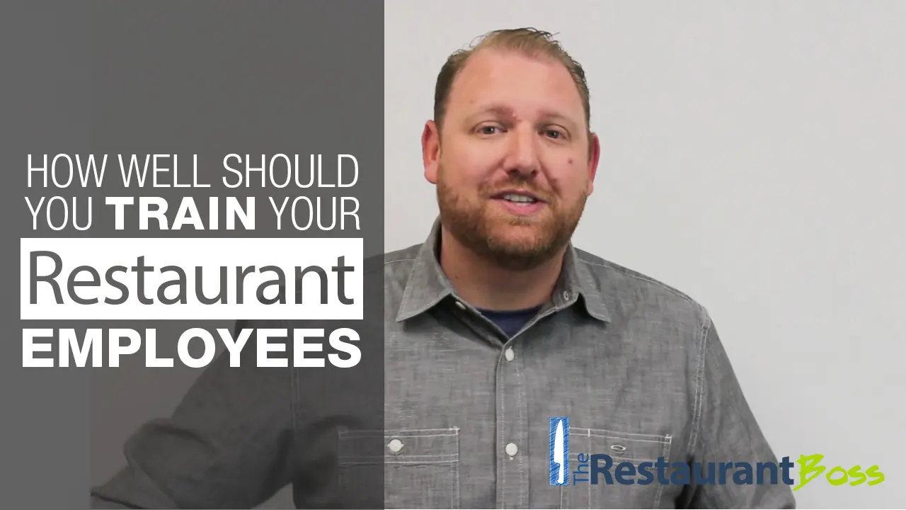 How Well Should you Train Restaurant Employees