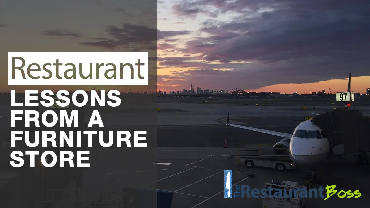 Restaurant Lessons from a Furniture Store