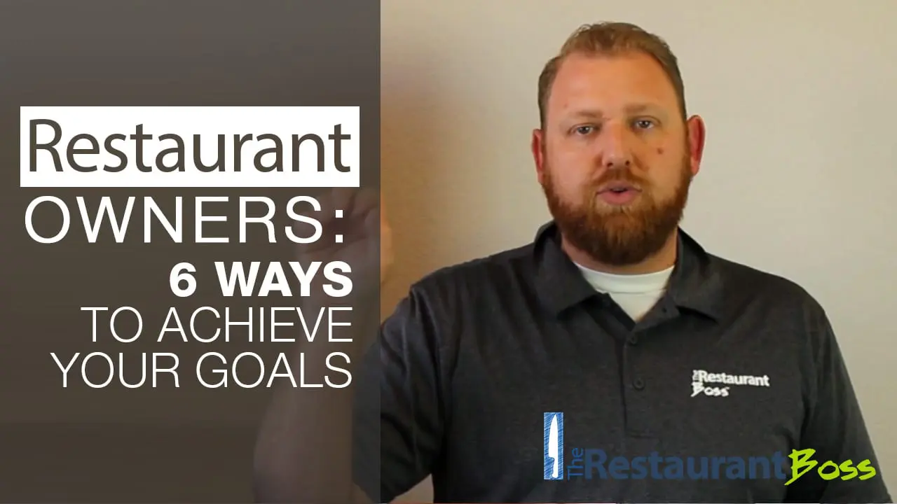 Restaurant Owners: 6 Ways to Achieve your Goals