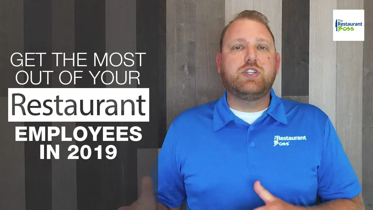 Get The Most Out Of Your Restaurant Employees In 2019