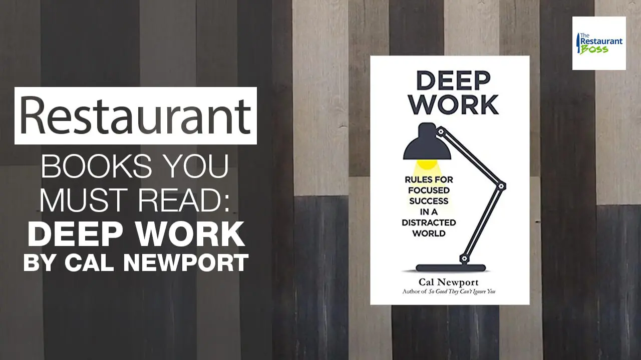 Restaurant Owner’s Book Report: Deep Work by Cal Newport