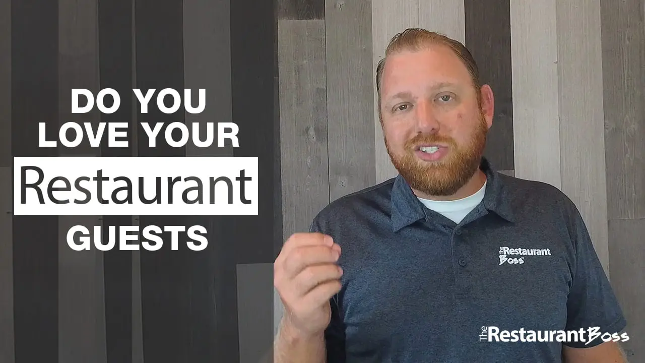 Do you Love your Restaurant Guests