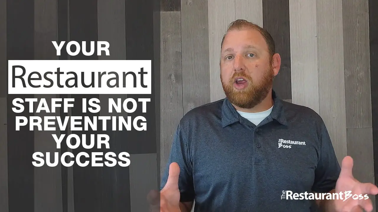 Your Restaurant Staff is NOT Preventing your Success