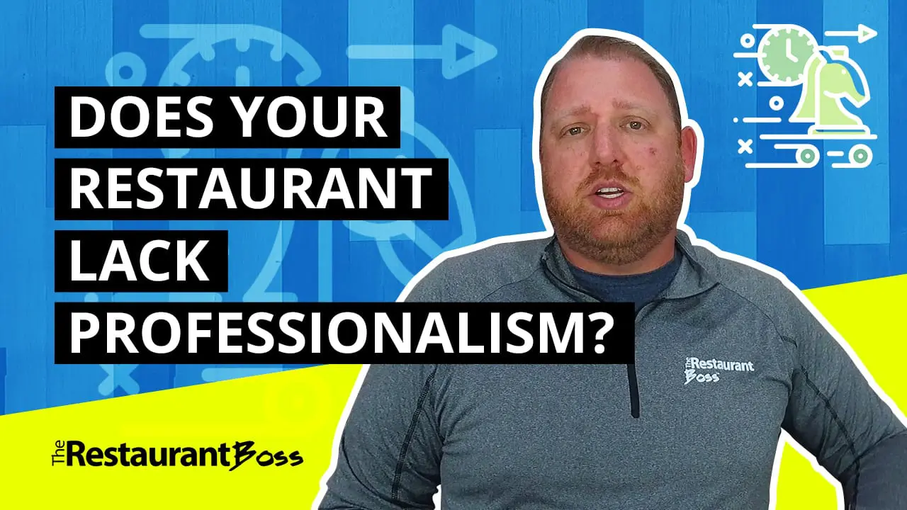 Does Your Restaurant Suffer From a Lack of Professionalism?