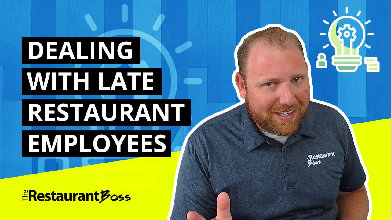 Five Steps for Handling Late Restaurant Employees