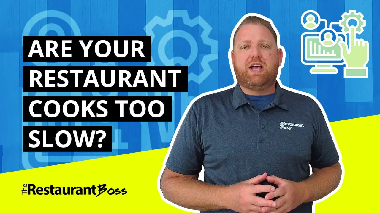 Are Your Restaurant Cooks Too Slow?