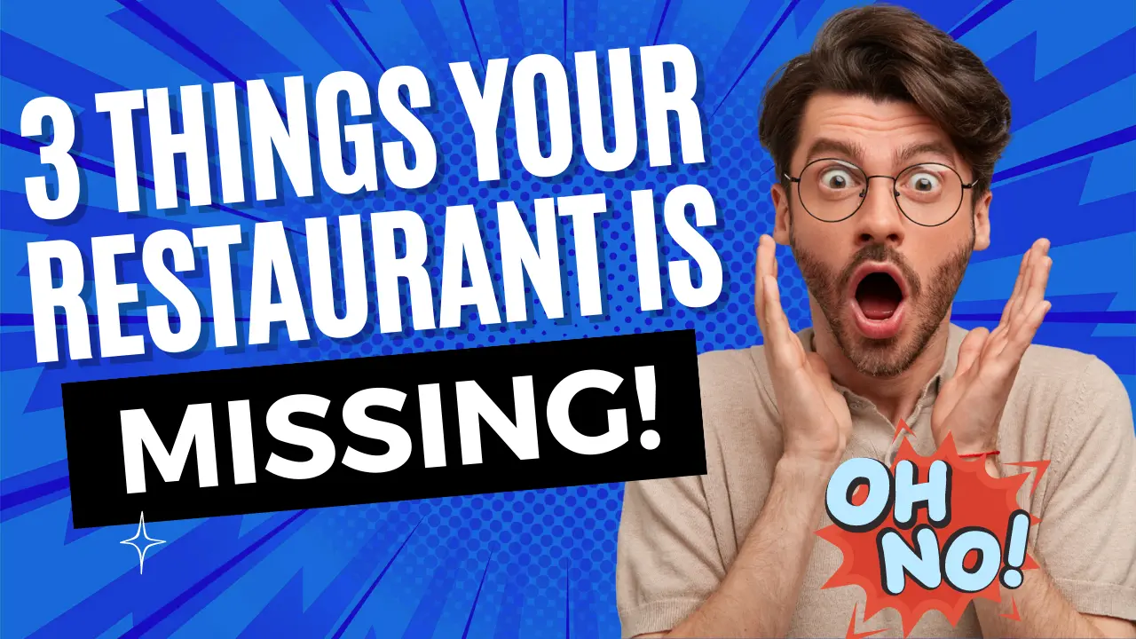 3 Things Missing From Your Restaurant Business