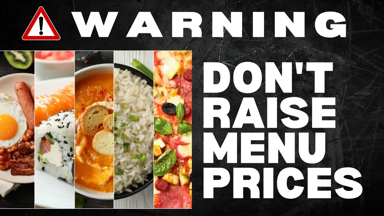 Before Raising your Restaurant Menu Prices….