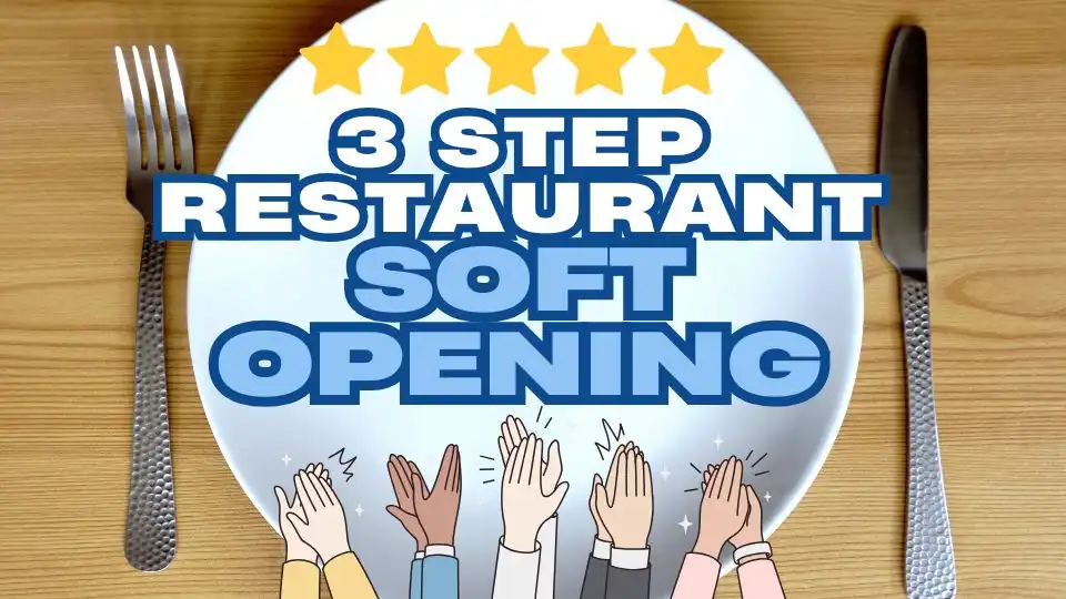 How to Launch a Restaurant in 3 Days: Soft Opening Strategy That Actually Works